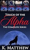 Touch of the Alpha by K. Matthew