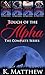Touch of the Alpha: The Complete Series