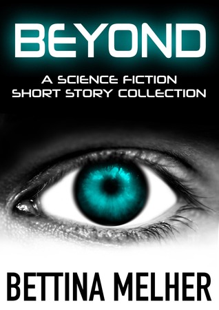 BEYOND - A Science Fiction Short Story Collection
