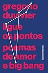 Ligue os pontos: poemas de amor e big bang