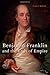 Benjamin Franklin and the Ends of Empire
