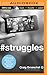 #Struggles