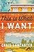 This Is What I Want by Craig Lancaster