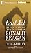 Last Act: The Final Years and Emerging Legacy of Ronald Reagan