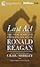 Last Act: The Final Years and Emerging Legacy of Ronald Reagan