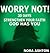 WORRY NOT!: 30 Days: Streng...