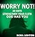 WORRY NOT!: 30 Days: Strengthen Your Faith God Has You
