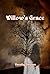 Willow's Grace