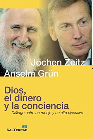 Dios, el dinero y la conciencia. Diálogo entre un monje y un alto ejecutivo (Servidores y Testigos nº 124) (Spanish Edition)