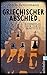 Griechischer Abschied: Kommissar Nick Zakos ermittelt (Nick-Zakos-Krimi 1) (German Edition)