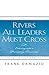 Rivers All Leaders Must Cro...