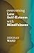 Overcoming Low Self-Esteem with Mindfulness by Deborah Ward