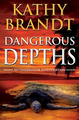 Dangerous Depths (An Underwater Investigation #3)