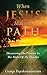 When Jesus Makes A Path by George Papakonstantinou