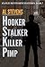 Hooker Stalker Killer Pimp ...