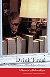Drink Time!: In the company of Patrick Leigh Fermor: A Memoir
