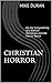 Christian Horror: On the Compatibility of a Biblical Worldview and the Horror Genre