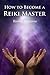 How to Become a Reiki Master