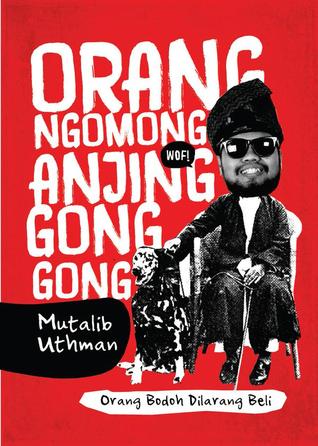 Orang Ngomong Anjing Gong Gong (Paperback)