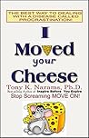 I MOVED YOUR CHEE...