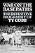 War on the Basepaths: The Definitive Biography of Ty Cobb