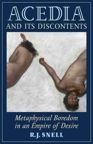 Acedia and Its Discontents: Metaphysical Boredom in an Empire of Desire (Paperback)