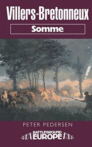 Villers-Bretonneux: Somme (Battleground Europe)