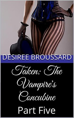 Taken (The Vampire's Concubine, #5)
