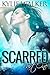 Scarred, Part 1 (Scarred, #1)