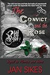 The Convict and the Rose (Flowers and Stone, #2) The Convict and the Rose (Flowers and Stone, #2)