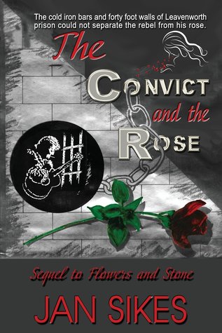 The Convict and the Rose (Flowers and Stone, #2)