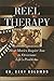 Reel Therapy: How Movies Inspire You to Overcome Life's Problems (Cinematherapy Book 2)