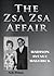 The Zsa Zsa Affair by Andy Halmay