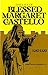The Life of Blessed Margaret of Castello