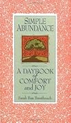 Simple Abundance: A Daybook of Comfort of Joy