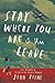 Stay Where You Are and Then Leave by John Boyne
