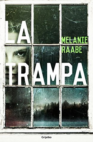 Portada de La trampa, de Melanie Raabe