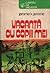 Vacanţă cu copiii mei