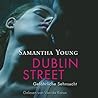 Dublin Street - Gefährliche Sehnsucht by Samantha Young