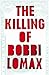 The Killing of Bobbi Lomax