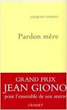 Pardon mère: récit