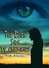 The Dark Side Of Chemistry (The Chemistry Series #1)