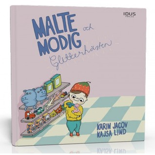 Malte modig och glitterhästen (Hardcover)