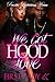 We Got Hood Love by First Lady K.