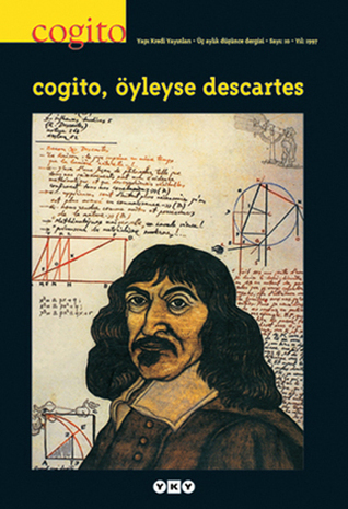 Cogito, Öyleyse Descartes (Cogito#10)