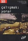 Çalışmak: Yorar