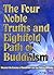 The Four Noble Truths and Eightfold Path of Buddhism: Discover the Essence of Buddhism and the Path to Nibbana