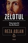 Zelotul. Viaţa şi...