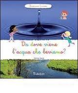 Da dove viene l'acqua che beviamo?