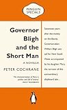 Governor Bligh and the Short Man: Penguin Special
